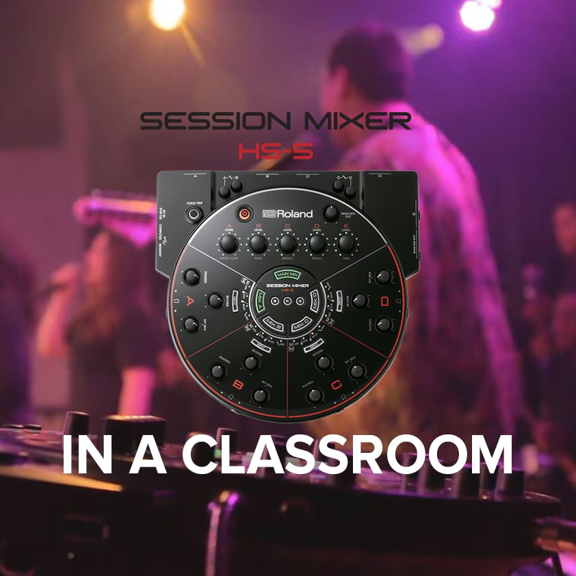 Roland HS-5 Session Mixer Makes Classrooms Noise Proof
