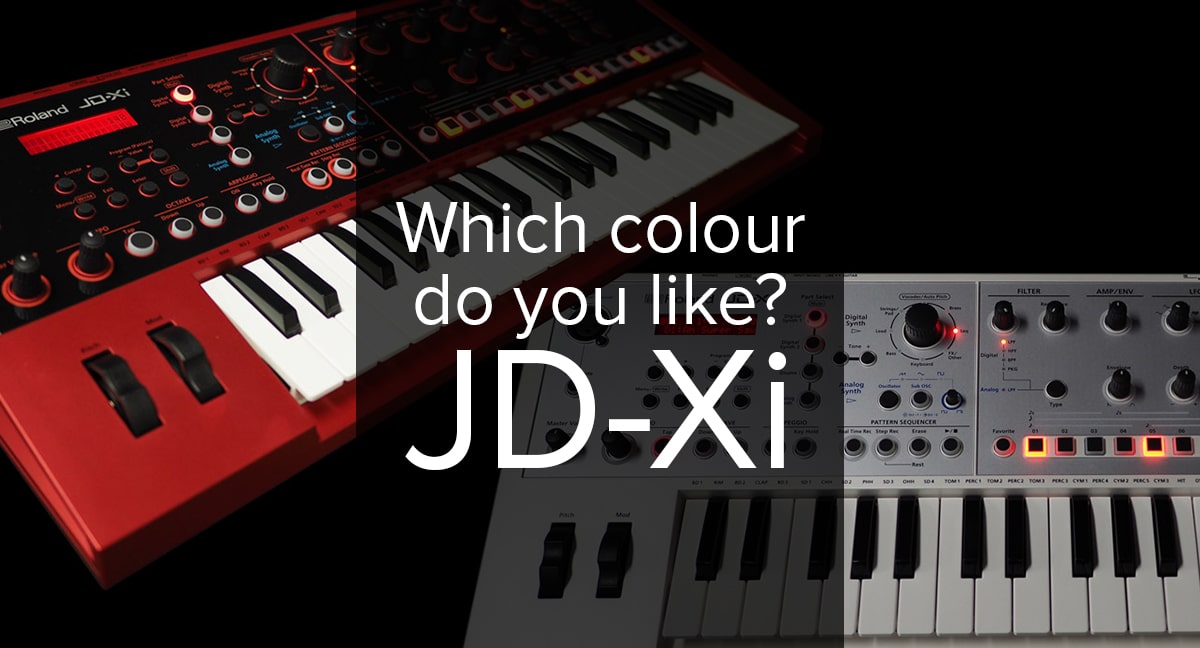 JD-Xi: Which Colour Do You Like? - Roland Resource Centre