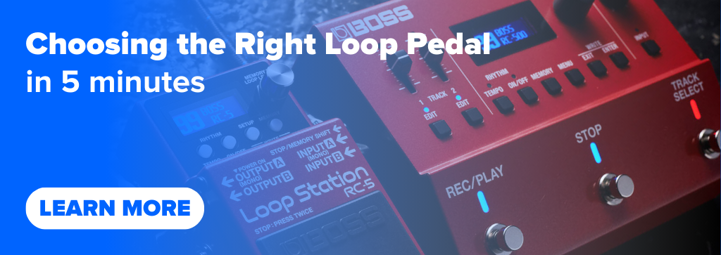 Choose The Right Loop Pedal in 5 Minutes